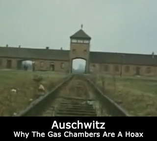 Auschwitz - Why The Gas Chambers Are A Hoax